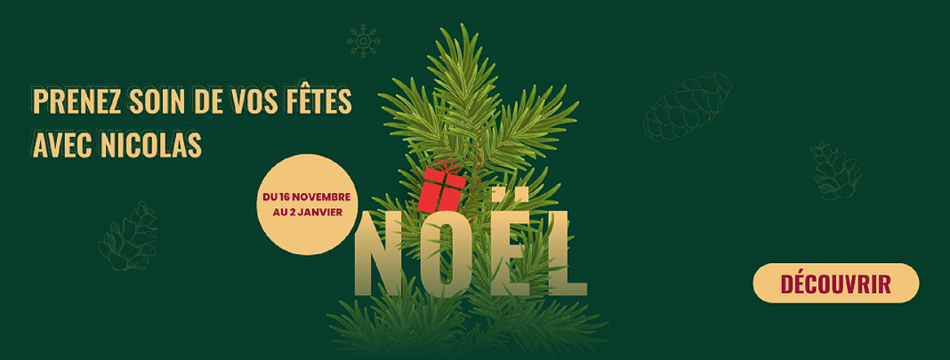 PRENEZ SOIN DE VOS FÊTES AVEC NICOLAS